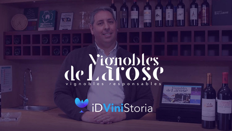Témoignage iDViniStoria Les Vignobles de Larose